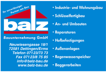 Balz Bauunternehmung, Dettingen/Erms, Bauunternehmen, Industriebau, Wohnungsbau, Anbauten, Umbauten, Reparaturen, Hofbefestigungen, Auenanlagen, Regenwasserspeicher, Baggerarbeiten