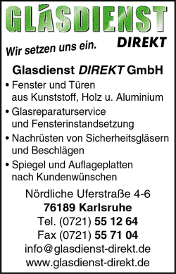 Glasdienst Direkt, Karlsruhe, Glaserei, Fenster und Tren, Spiegel, Sicherheitsglser, Kunststoff-Fenster, Reparaturservice, Fensterinstandsetzung,Sicherheitsglser, Wrmeschutzverglasung, Insektenschutz, Beschlge