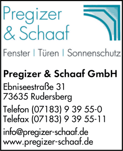 Pregizer & Schaaf, Fenster, Türen, Sonnenschutz, Glasbau, Haustüren, Markisen, Jalousien, Rollläden, Innenbeschattung, Klappläden, Lichtschachtabdeckungen, Insektenschutz Pregizer & Schaaf, Fenster, Türen, Sonnenschutz, Glasbau, Haustüren, Markisen, Jalousien, Rollläden, Innenbeschattung, Klappläden, Lichtschachtabdeckungen, Insektenschutz
