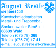 August Restle, Wald, Schlosserei, Kunstschlosserei, Kunstschmiede, Metallbau, Treppenbau, Edelstahlverarbeitung August Restle, Wald, Schlosserei, Kunstschlosserei, Kunstschmiede, Metallbau, Treppenbau, Edelstahlverarbeitung
