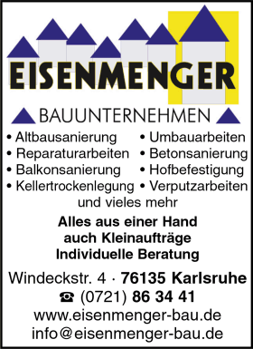 Eisenmenger Bauunternehmen, Karlsruhe, Altbausanierung, Reparaturen, Balkonsanierung, Kellertrockenlegung, Umbauarbeiten, Betonsanierung, Hofbefestigung, Verputzarbeiten