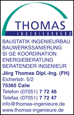 Thomas Ingenieurbüro, Baustatik, Ingenieurbau, Bauwerkssanierung, SI GE Koordination, Energieberatung, Beratender Ingenieur, Calw
