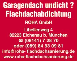 ROHA GmbH, Eichenau, München, Dachdeckerei, Abdichtungen, Altbausanierung, Dachabdichtungen, Flachdachabdichtungen, Garagendachabdichtung