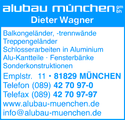 Alubau München, Dieter Wagner, Balkongeländer, Balkontrennwände, Treppengeländer, Schlosserarbeiten, Aluminium, Alu-Kantteile, Fensterbänke, Sonderkonstruktionen, Leichtmetallbau, Schlossereien Alubau München, Dieter Wagner, Balkongeländer, Balkontrennwände, Treppengeländer, Schlosserarbeiten, Aluminium, Alu-Kantteile, Fensterbänke, Sonderkonstruktionen, Leichtmetallbau, Schlossereien