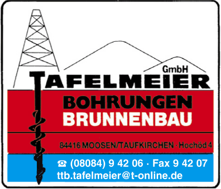 Tafelmeier GmbH, Taufkirchen-Moosen, Bohrungen, Brunnenbau, Tiefbohrungen