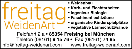 Freitag & Sohn, Weidenbau, Korbarbeiten, Flechtarbeiten, Ingenieur Biologie, Faschinenflechtzäune, organische Kinderspielplätze, vegetative Lärmschutzwände Freitag & Sohn, Weidenbau, Korbarbeiten, Flechtarbeiten, Ingenieur Biologie, Faschinenflechtzäune, organische Kinderspielplätze, vegetative Lärmschutzwände