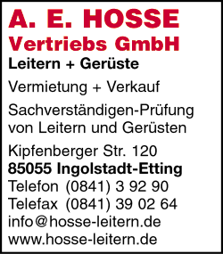 A. E. Hosse Vertriebs GmbH, Leitern und Gerüste, Vermietung und Verkauf, Sachverständigen-Prüfung von Leitern und Gerüstbau, Ingolstadt