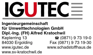 IGUTEC GmbH, Dipl.-Ing. (FH) Alfred Kratochwil, Ingenieurgemeinschaft für Umwelttechnologien, Ergolding IGUTEC GmbH, Dipl.-Ing. (FH) Alfred Kratochwil, Ingenieurgemeinschaft für Umwelttechnologien, Ergolding