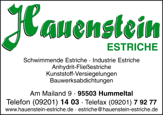 Hauenstein Estsriche, Schwimmende Estrich, Industrieestriche, Anhydrit-Flieestriche, Kunststoff-Versiegelungen, Bauwerksabdichtungen, Hummeltal