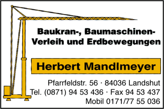 Herbert Mandlmeyer, Baukranvermietung, Baumaschinenvermietung, Erdbewegungen, Landshut Herbert Mandlmeyer, Baukranvermietung, Baumaschinenvermietung, Erdbewegungen, Landshut