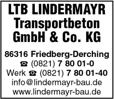 LTB Lindermayr Transportbeton GmbH & Co. KG, Friedberg-Derching, Augsburg, Betonpumpen, Transportbeton LTB Lindermayr Transportbeton GmbH & Co. KG, Friedberg-Derching, Augsburg, Betonpumpen, Transportbeton