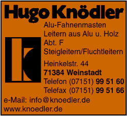 Hugo Knödler, Weinstadt, Fahnenmasten, Holzleitern, Aluleitern, Leitern aus Alu und Holz, Steigleitern, Fluchtleitern Hugo Knödler, Weinstadt, Fahnenmasten, Holzleitern, Aluleitern, Leitern aus Alu und Holz, Steigleitern, Fluchtleitern