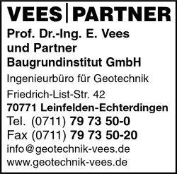 Prof. Dr. Ing. E. Vees und Partner, Baugrunduntersuchungen, Geotechnik, Sachverständige für Erd- und Grundbau Prof. Dr. Ing. E. Vees und Partner, Baugrunduntersuchungen, Geotechnik, Sachverständige für Erd- und Grundbau