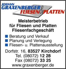 Johann Graxenberger, Fliesen, Platten, Fliesenfachgeschäft, Planung, Verlegung, Fliesenausstellung, Kirchdorf, Wasserburg Johann Graxenberger, Fliesen, Platten, Fliesenfachgeschäft, Planung, Verlegung, Fliesenausstellung, Kirchdorf, Wasserburg