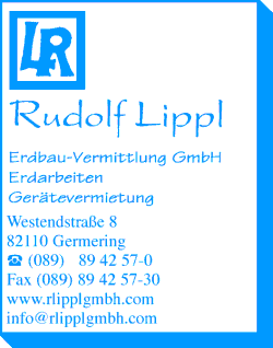 Rudolf Lippl, Erdbau, Erdarbeiten, Gerätevermietung, Baggerbetrieb, Germering
