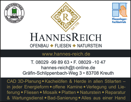 Hannes Reich, Ofenbau, Fliesen, Naturstein, Kachelöfen, Herde in allen Stilarten, offene Kamine, Verlegung, Lieferung, Fliesen, Mosaik, Platten, Reparatur, Wartung, Bad-Sanierung, Kreuth Hannes Reich, Ofenbau, Fliesen, Naturstein, Kachelöfen, Herde in allen Stilarten, offene Kamine, Verlegung, Lieferung, Fliesen, Mosaik, Platten, Reparatur, Wartung, Bad-Sanierung, Kreuth