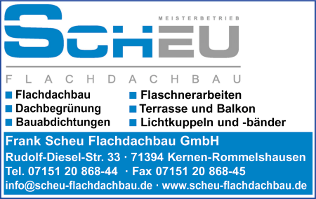 Frank Scheu Flachdachbau GmbH, Flachdachbau, Dachbegrünung, Bauabdichtungen, Flaschnerarbeiten, Terrasse, Balkon, Lichtkuppeln, Lichtbänder, Kernen