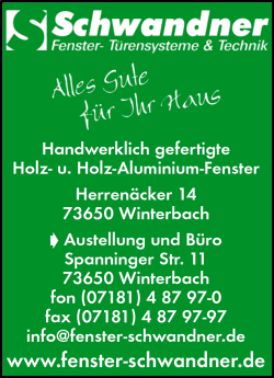 Schwandner Fenster-Trensysteme & Technik, Fenster und Tren, Glaserei, Denkmalschutzfenster, Haustren, berdachungen, Terrassen, Winterbach