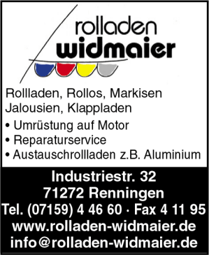 Rollladen Widmaier, Rollos, Markisen, Jalousien, Klappladen, Reparaturservice, Austauschrollladen, Rollladen, Rolltore, Rollladenantriebe, Sonnenschutz, Insektenschutz, Renningen Rollladen Widmaier, Rollos, Markisen, Jalousien, Klappladen, Reparaturservice, Austauschrollladen, Rollladen, Rolltore, Rollladenantriebe, Sonnenschutz, Insektenschutz, Renningen