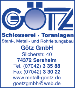Götz GmbH, Sersheim, Edelstahlverarbeitung, Schlosserei, Toranlagen, Stahlbau, Metallbau, Rohrleitungsbau