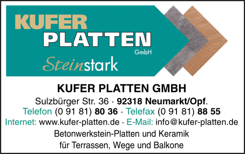 Kufer Platten GmbH, Betonwerkstein-Platten, Terrassen, Balkonsanierung, Betonwerke, Betonwerksteine, Gartenplatten, Gehwegplatten, Keramik, Platten, Terrassenbeläge, Terrassenplatten, Terrazzo, Neumarkt.