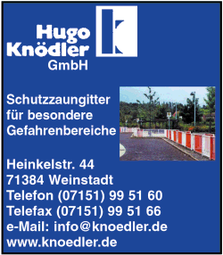 Hugo Kndler GmbH, Schutzzaungitter fr besondere Gefahrenbereiche, Weinstadt