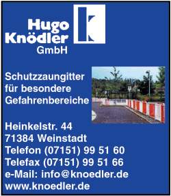 Hugo Knödler GmbH, Schutzzaungitter für besondere Gefahrenbereiche, Weinstadt Hugo Knödler GmbH, Schutzzaungitter für besondere Gefahrenbereiche, Weinstadt