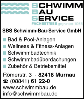 SBS Schwimm Bau Service, Fachbetrieb, Saunaanlagen, Schwimmbadbau, Whirlpools, Murnau SBS Schwimm Bau Service, Fachbetrieb, Saunaanlagen, Schwimmbadbau, Whirlpools, Murnau