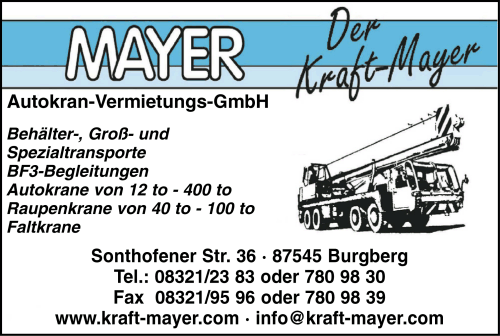 Mayer, Behltertransporte Spezialtransporte, Schwertransportem BF3-Begleitungen, Autokrane, Raupenkrane, Faltkrane, Kranverleih, Burgberg