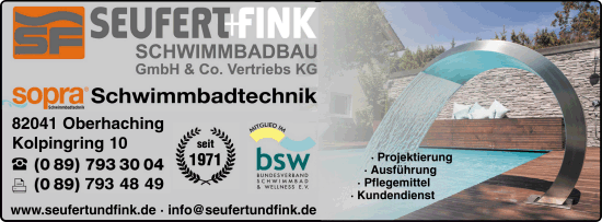 Seufert + Fink, Schwimmbadtechnik, Schwimmbadbau, Projektierung, Ausfhrung, Filteranlagen, Zubehr, Messeinrichtungen, Regeleinrichtungen, Entfeuchtung, Klimaanlagen, Fertigbecken, Abdeckungen, Ozonanlagen, Hot Whirl Pools, Dampfbad, Sauna, Solarien, Sonderanfertigungen, Wasserflle, Luftsprudler, Massageeinrichtungen, Therapiebecken, Hotelanlagen, Schwimmbadauskleidungen, Schwimmbadreinigung, Swim Spa, Swimmingpools