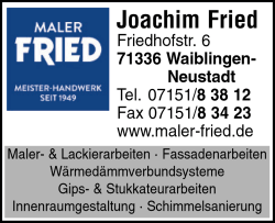 Maler Fried, Malerarbeiten, Lackierarbeiten, Fassadenarbeiten, Wrmedmmverbundsysteme, Gipserarbeiten, Stuckateurarbeiten, Innenraumgestaltung, Schimmelsanierung, Waiblingen, Neustadt