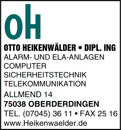 Otto Heikenwälder, Oberderdingen, Alarmanlagen, Ela-Anlagen, Computer, Sicherheitstechnik, Telekommunikation Otto Heikenwälder, Oberderdingen, Alarmanlagen, Ela-Anlagen, Computer, Sicherheitstechnik, Telekommunikation