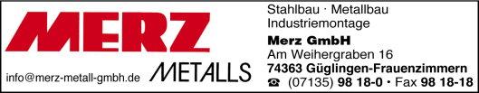 Merz Metalls GmbH, Güglingen-Frauenzimmern, Stahlbau, Metallbau, Industriemontage, Hallenbau, Industriebau, Schlosserei Merz Metalls GmbH, Güglingen-Frauenzimmern, Stahlbau, Metallbau, Industriemontage, Hallenbau, Industriebau, Schlosserei