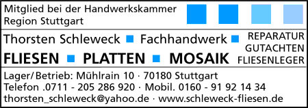 Thorsten Schleweck, Fliesenverlegung, Sachverständiger für Fliesenlegerhandwerk, Fliesen, Platten, Mosaik, Silikon-Fugentechnik, Beratung, Planung, Ausführung, Stuttgart Thorsten Schleweck, Fliesenverlegung, Sachverständiger für Fliesenlegerhandwerk, Fliesen, Platten, Mosaik, Silikon-Fugentechnik, Beratung, Planung, Ausführung, Stuttgart