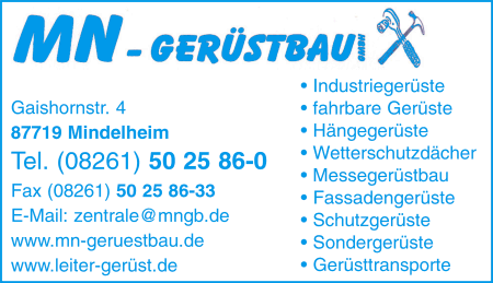 MN-Gerüstbau, Mindelheim, Gerüste, Leitern, Industriegerüste, fahrbare Gerüste, Hängegerüste, Wetterschutzdächer, Messegerüstbau, Gerüsttransporte MN-Gerüstbau, Mindelheim, Gerüste, Leitern, Industriegerüste, fahrbare Gerüste, Hängegerüste, Wetterschutzdächer, Messegerüstbau, Gerüsttransporte