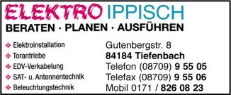 Elektro Ippisch, Beraten, Planen, Ausfhren, Elektro-Installationen, Torantriebe, EDV-Verkabelung, SAT-Technik, Antennentechnik, Belcuchtungstechnik, Tiefenbach