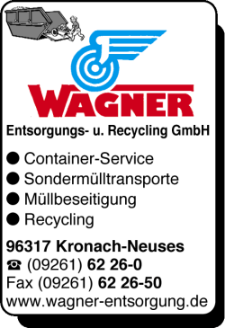 Wagner, Entsorgungs- und Recycling GmbH, Container-Service, Containerdienst, Sondermülltransporte, Müllbeseitigung, Recycling, Müllabfuhr, Mulden, Schutt, Kronach