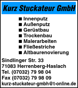 Kurz Stuckateur, Außenputz, Gerüstbau, Fließestriche, Innenputz, Trockenbau, Malerarbeiten, Altbaurenovierung, Herrenberg, Haslach Kurz Stuckateur, Außenputz, Gerüstbau, Fließestriche, Innenputz, Trockenbau, Malerarbeiten, Altbaurenovierung, Herrenberg, Haslach