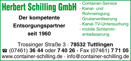 Herbert Schilling GmbH, Tuttlingen, Containerdienst, Kanalreinigung, Rohrreinigung, Grubenentleerung, Kanal-TV-Untersuchung, mobile Schlammentwässerung, Tuttlingen