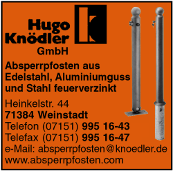 Hugo Knödler, Weinstadt, Absperrpfosten aus Edelstahl, Aluminiumguss, Stahl, feuerverzinkt Hugo Knödler, Weinstadt, Absperrpfosten aus Edelstahl, Aluminiumguss, Stahl, feuerverzinkt